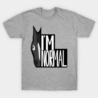 Normal Horse - "I'm Normal" T-Shirt